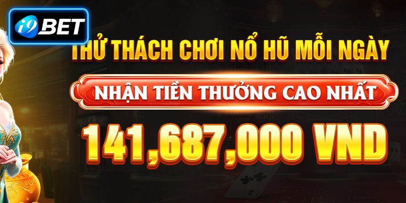 Các chương trình khuyến mãi i9BET không thể bỏ qua