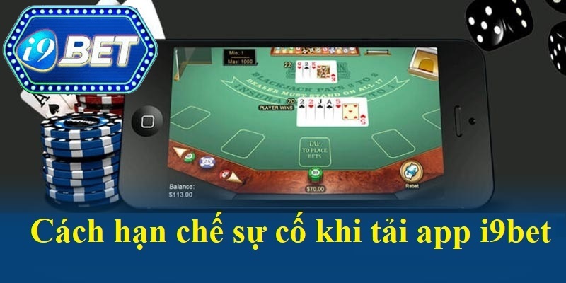 Mẹo khắc phục sự cố khi tải ứng dụng I9BET để đảm bảo thành công