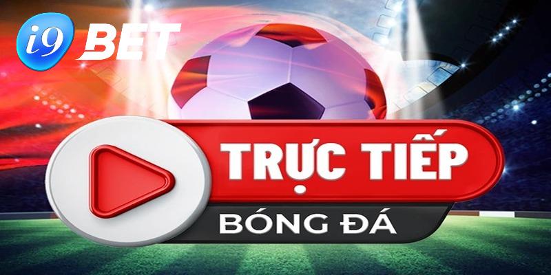 Xem và cược trực tiếp bóng đá Euro tại i9bet rất chất lượng